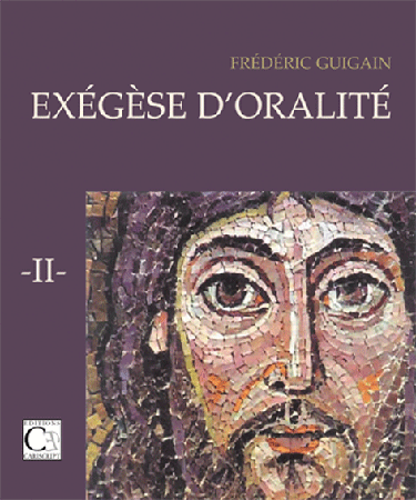 Exégèse d'oralité tome 2 Exégèse d'oralité tome 2