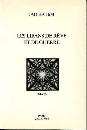 Les Libans de guerre et de rêve Les Libans de guerre et de rêve